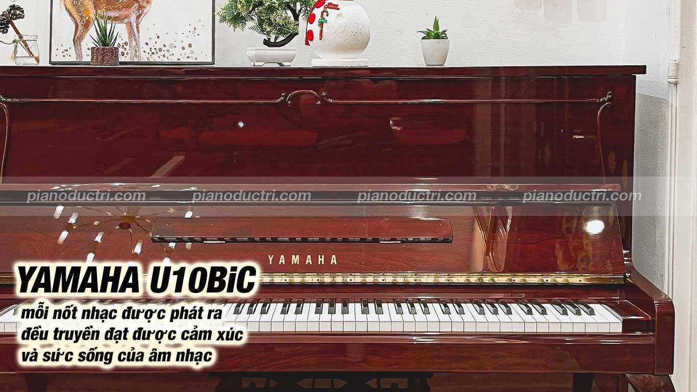 Piano Upright Yamaha U10BiC Chỉ Có Tại Đức Trí Music