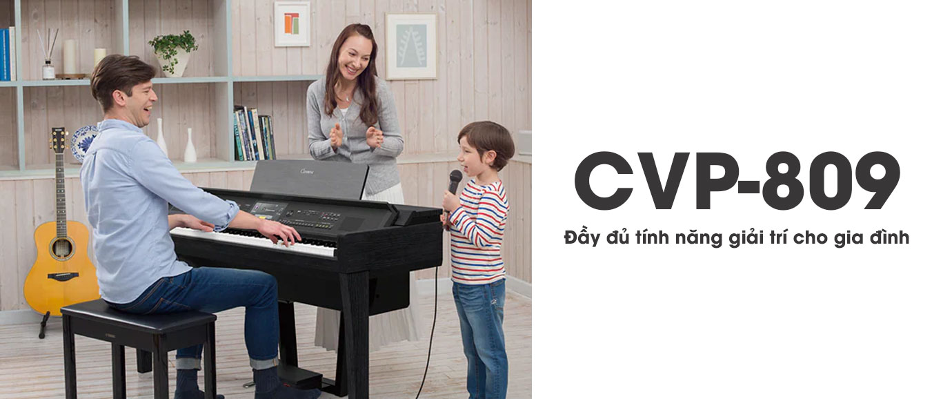 Đàn Piano Yamaha CVP-809 phù hợp cho giải trí gia đình