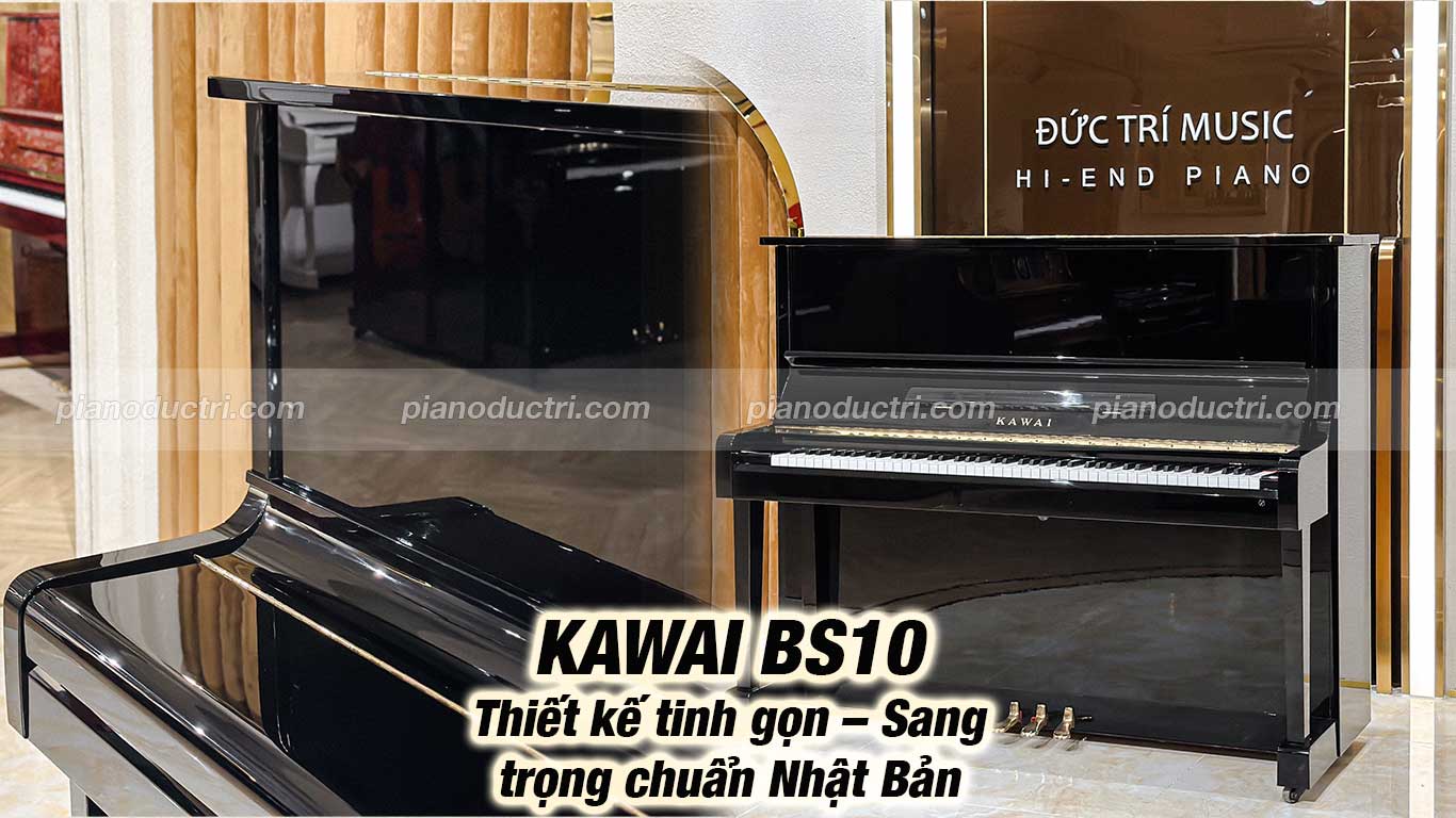 Đàn piano upright kawai BS10 chất lượng tại Piano Đức Trí