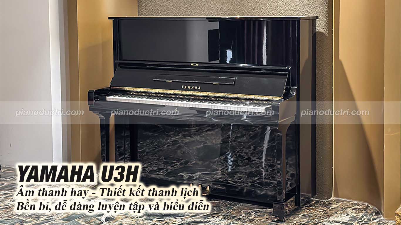 Đàn Piano Yamaha U3H có âm thanh trầm sâu lắng, có lực và ấm áp, phù hợp cho việc luyện tập và biểu diễn.