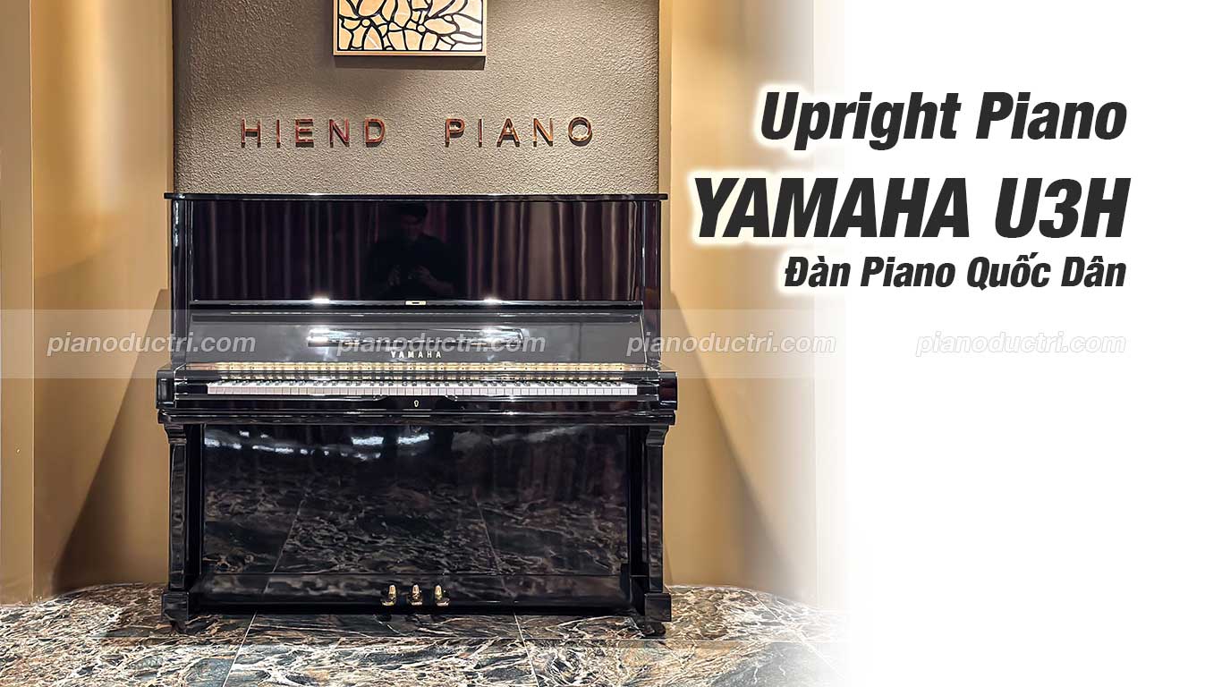 Đàn Piano Upright Yamaha U3H Tại Piano Đức Trí