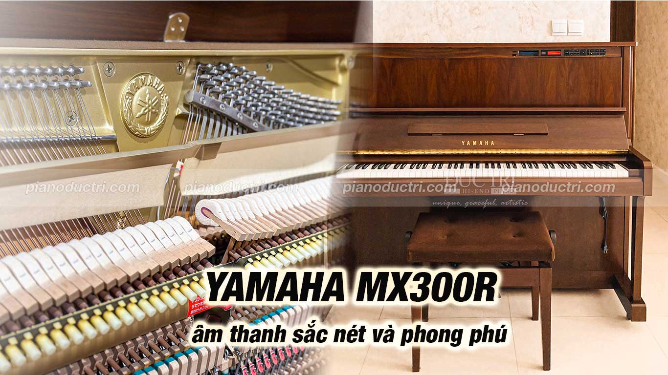 Đàn Piano Upright Yamaha MX300R Cao Cấp Tại Đức Trí Music