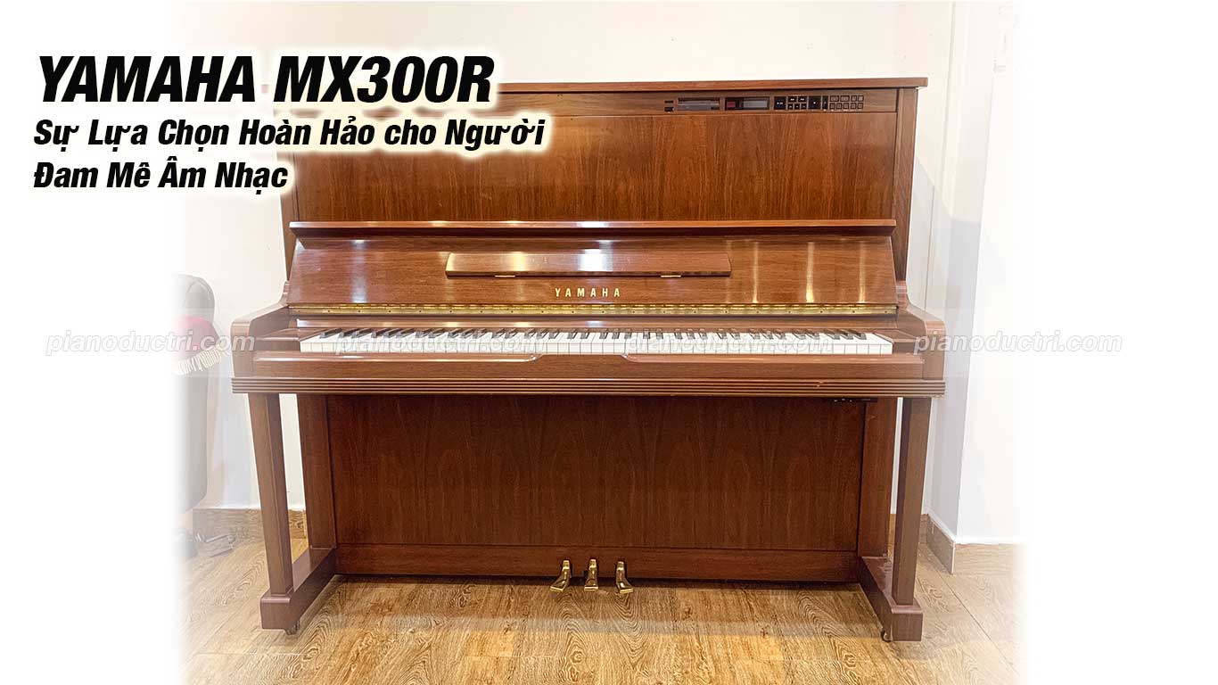 Đàn Piano Upright Yamaha MX300R Cao Cấp Tại Đức Trí Music
