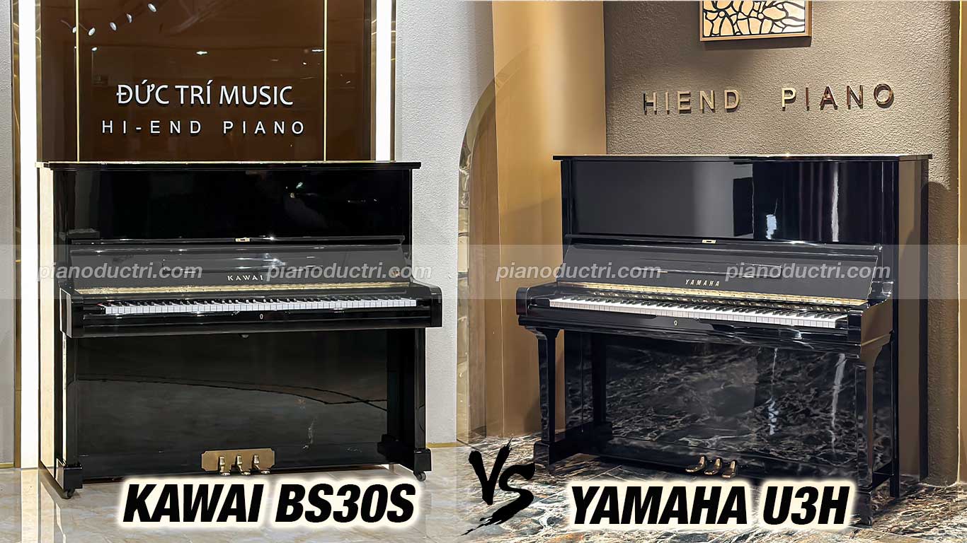 Đàn piano Kawai BS30S và Yamaha U3H Chất Lượng tại Piano Đức Trí